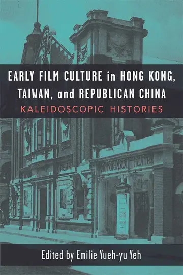 Cover of Early Film Culture in Hong Kong, Taiwan, and Republican China