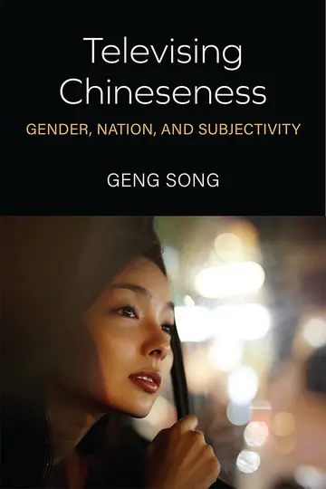 Cover of Televising Chineseness