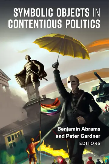 Cover of Symbolic Objects in Contentious Politics