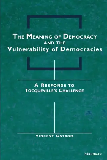 Cover of The Meaning of Democracy and the Vulnerability of Democracies