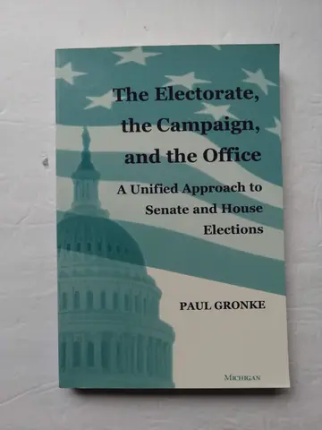 Cover of The Electorate, the Campaign, and the Office