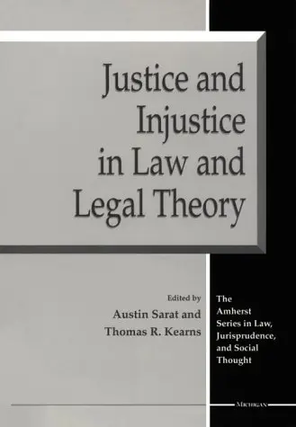 Cover of Justice and Injustice in Law and Legal Theory