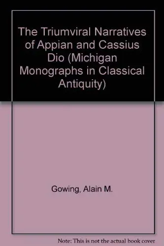Cover of The Triumviral Narratives of Appian and Cassius Dio