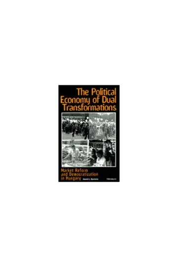 Cover of The Political Economy of Dual Transformations