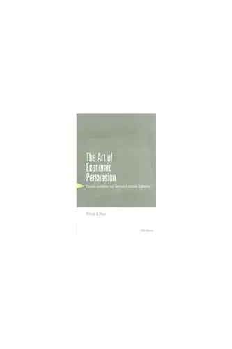 Cover of The Art of Economic Persuasion