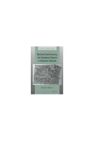 Cover of Regions, Institutions, and Agrarian Change in European History
