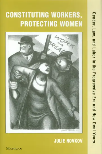 Cover of Constituting Workers, Protecting Women