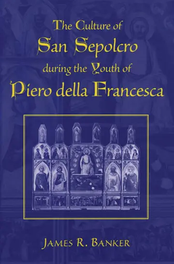 Cover of The Culture of San Sepolcro During the Youth of Piero Della Francesca