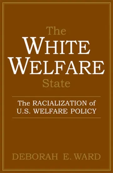 Cover of The White Welfare State