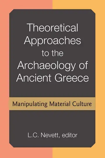 Cover of Theoretical Approaches to the Archaeology of Ancient Greece