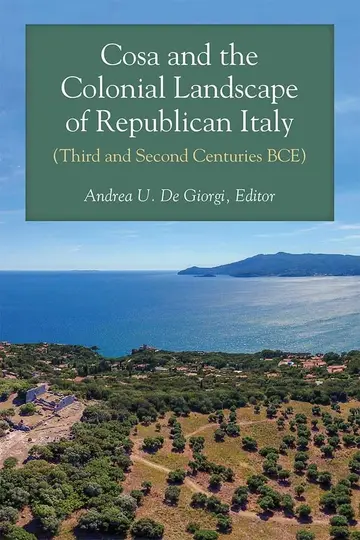 Cover of Cosa and the Colonial Landscape of Republican Italy