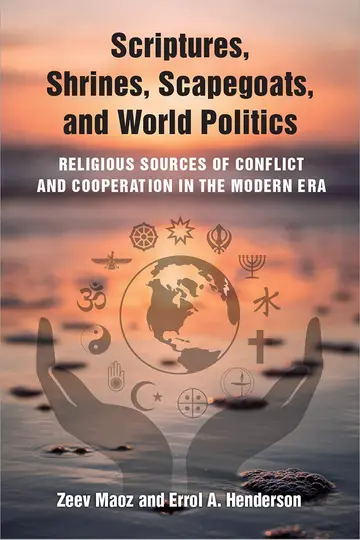 Cover of Scriptures, Shrines, Scapegoats, and World Politics