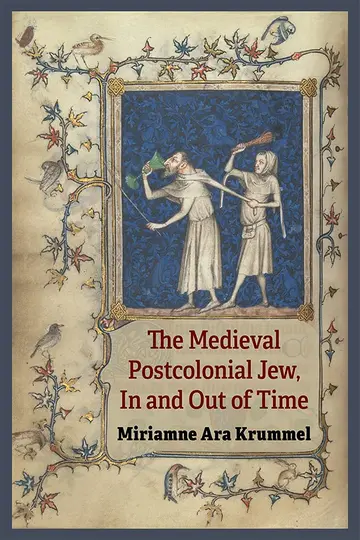 Cover of The Medieval Postcolonial Jew, in and Out of Time
