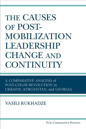 Cover of The Causes of Post-Mobilization Leadership Change and Continuity