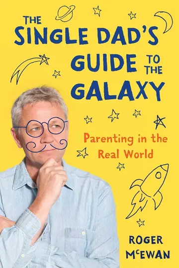 Cover of The Single Dad's Guide to the Galaxy