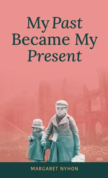 Cover of My Past Became My Present