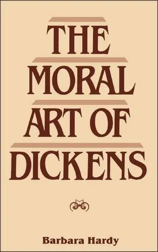 Cover of The Moral Art of Dickens