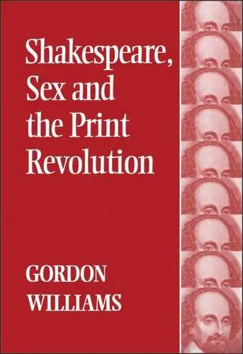 Cover of Shakespeare, Sex and the Print Revolution