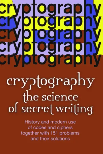 Cover of Cryptography the Science of Secret Writing