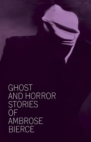 Cover of Ghost and Horror Stories of Ambrose Bierce