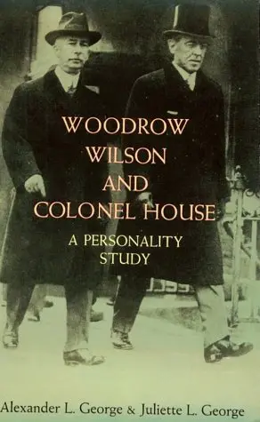 Cover of Woodrow Wilson and Colonel House