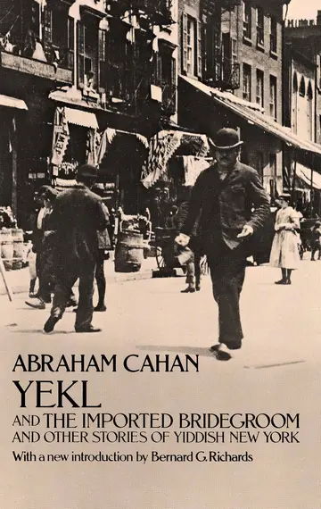 Cover of Yekl and the Imported Bridegroom and Other Stories of the New York Ghetto