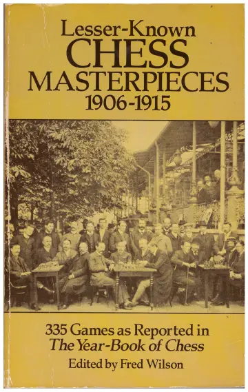 Cover of Lesser Known Chess Masterpieces, 1906-15
