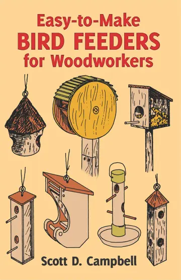 Cover of Easy-to-Make Bird Feeders for Woodworkers