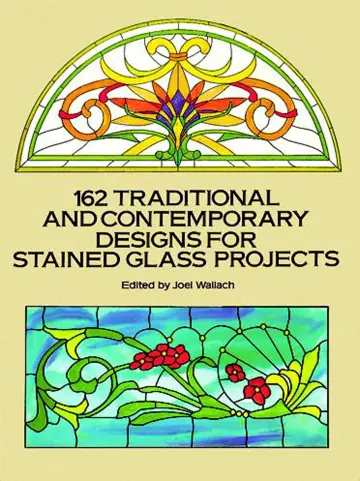 Cover of 162 Traditional and Contemporary Designs for Stained Glass Projects