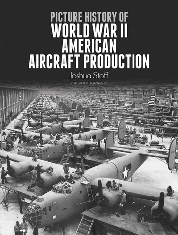 Cover of Picture History of World War II American Aircraft Production