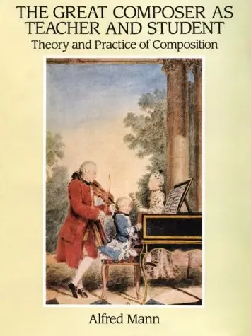 Cover of The Great Composer as Teacher and Student