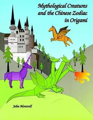 Cover of Mythological Creatures and the Chinese Zodiac Origami