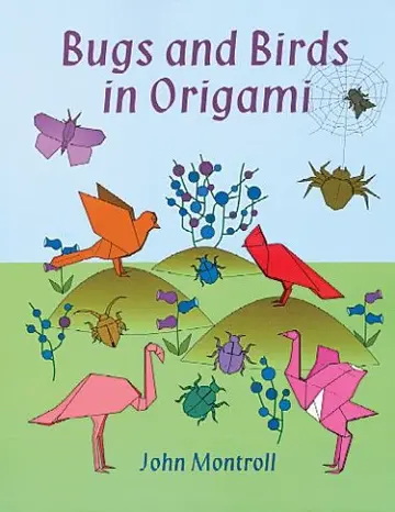 Cover of Bugs and Birds in Origami