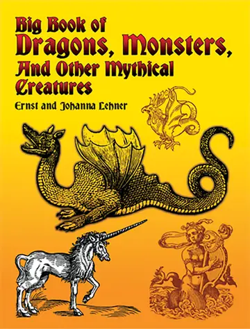 Cover of Big Book of Dragons, Monsters, and Other Mythical Creatures