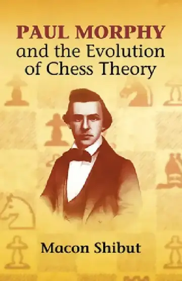 Cover of Paul Morphy and the Evolution of Chess Theory