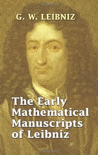 Cover of The Early Mathematical Manuscripts of Leibniz