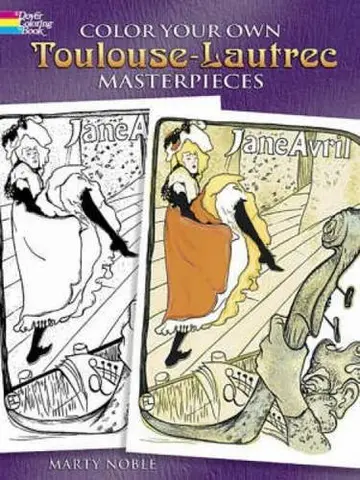 Cover of Color Your Own Toulouse-Lautrec Masterpieces