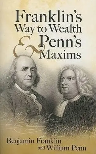 Cover of Franklin's Way to Wealth & Penn's Maxims
