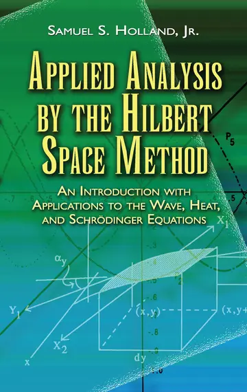 Cover of Applied Analysis by the Hilbert Space Method