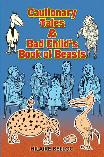 Cover of Cautionary Tales and Bad Child's Book of Beasts