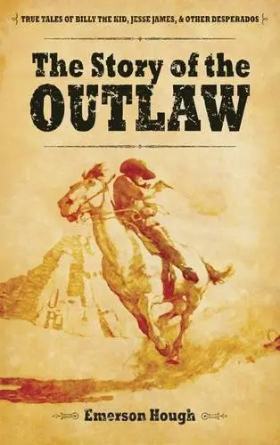 Cover of The Story of the Outlaw
