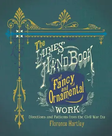 Cover of The Ladies' Hand Book of Fancy and Ornamental Work