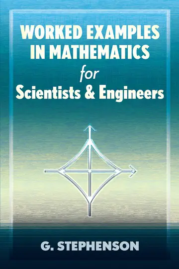 Cover of Worked Examples in Mathematics for Scientists and Engineers