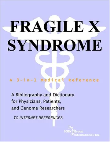 Cover of Fragile X Syndrome - A Bibliography and Dictionary for Physicians, Patients, and Genome Researchers