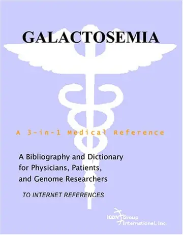 Cover of Galactosemia - A Bibliography and Dictionary for Physicians, Patients, and Genome Researchers