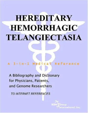 Cover of Hereditary Hemorrhagic Telangiectasia - A Bibliography and Dictionary for Physicians, Patients, and Genome Researchers
