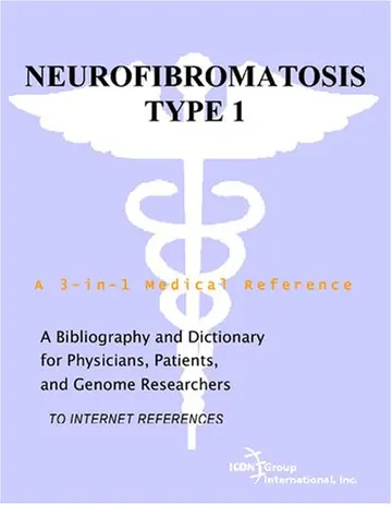 Cover of Neurofibromatosis Type 1 - A Bibliography and Dictionary for Physicians, Patients, and Genome Researchers