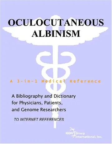 Cover of Oculocutaneous Albinism - A Bibliography and Dictionary for Physicians, Patients, and Genome Researchers