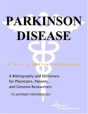 Cover of Parkinson Disease - A Bibliography and Dictionary for Physicians, Patients, and Genome Researchers