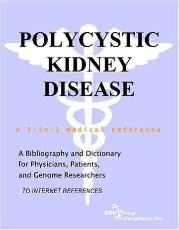 Cover of Polycystic Kidney Disease - A Bibliography and Dictionary for Physicians, Patients, and Genome Researchers